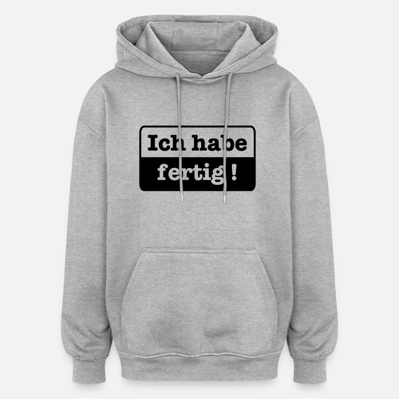 J'ai fini - Sweat à capuche oversize unisexe - gris chiné
