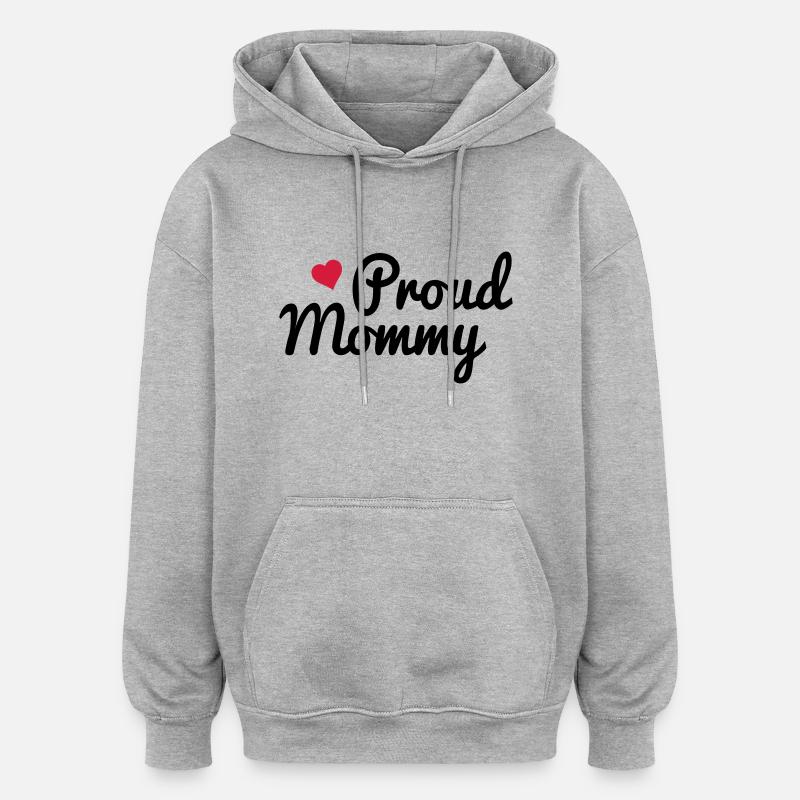 Proud Mommy - Sweat à capuche oversize unisexe - gris chiné