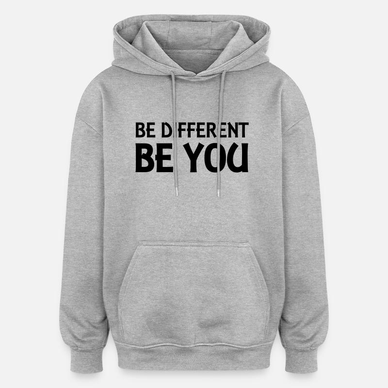 Be different - be you - Oversized Unisex Hoodie - Grau meliert