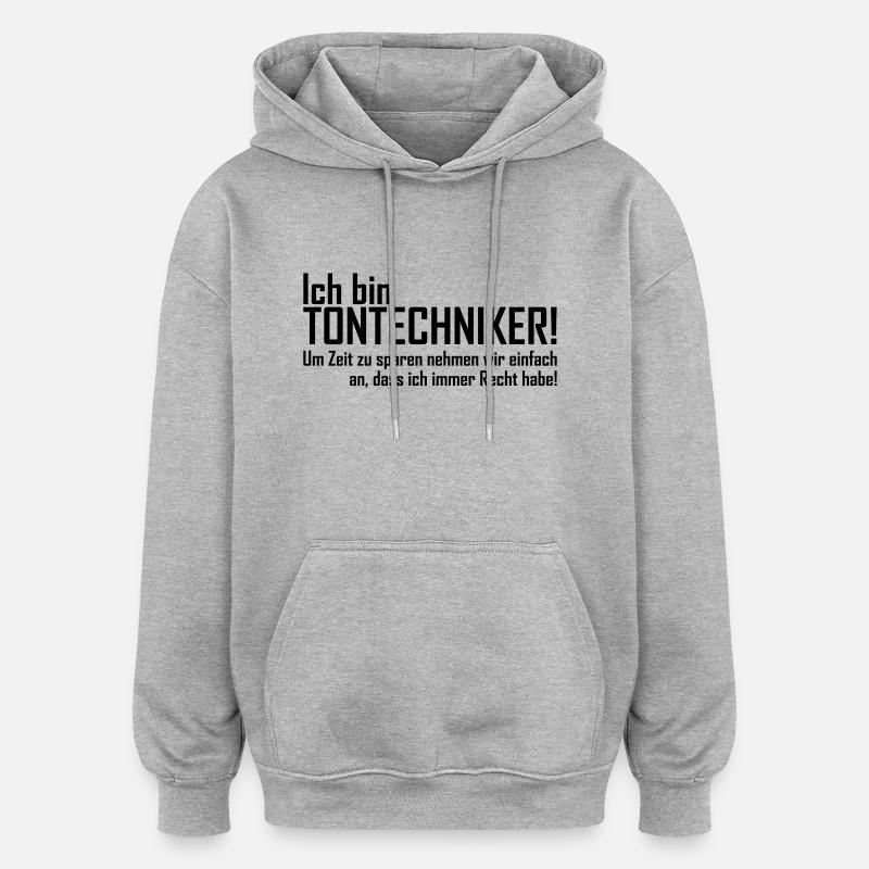 ich bin tontechniker - Oversized Unisex Hoodie - Grau meliert