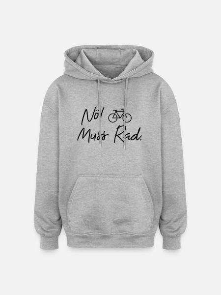 nö muss rad - Oversized Unisex Hoodie - Grau meliert