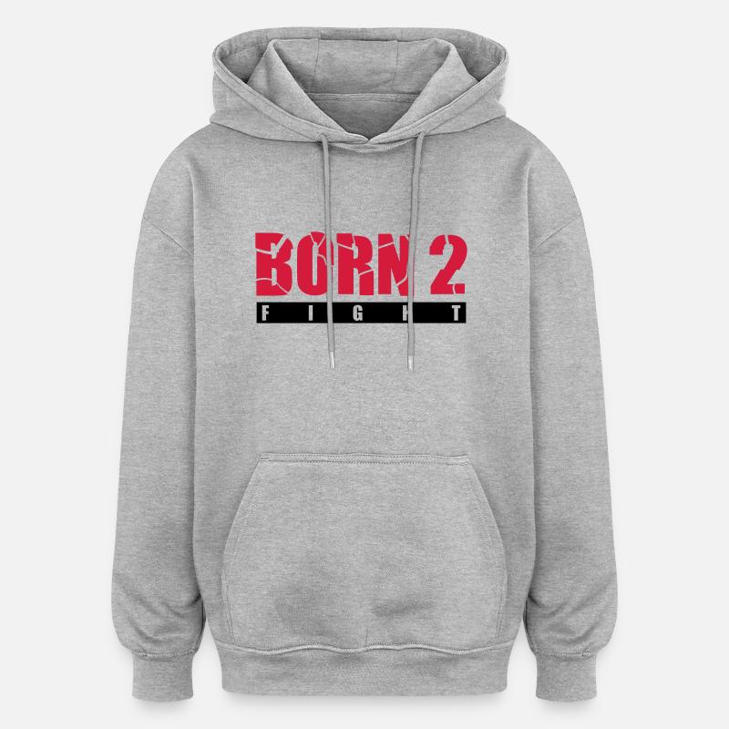 born_2_fight_g2 - Sweat à capuche oversize unisexe - gris chiné