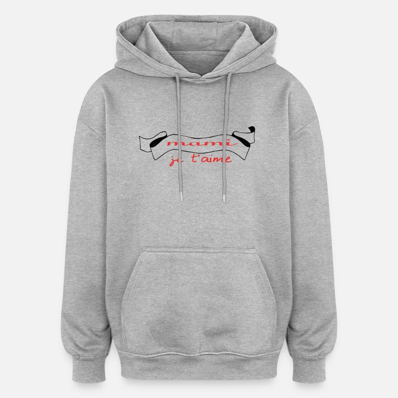 Mami je t'aime - Sweat à capuche oversize unisexe - gris chiné