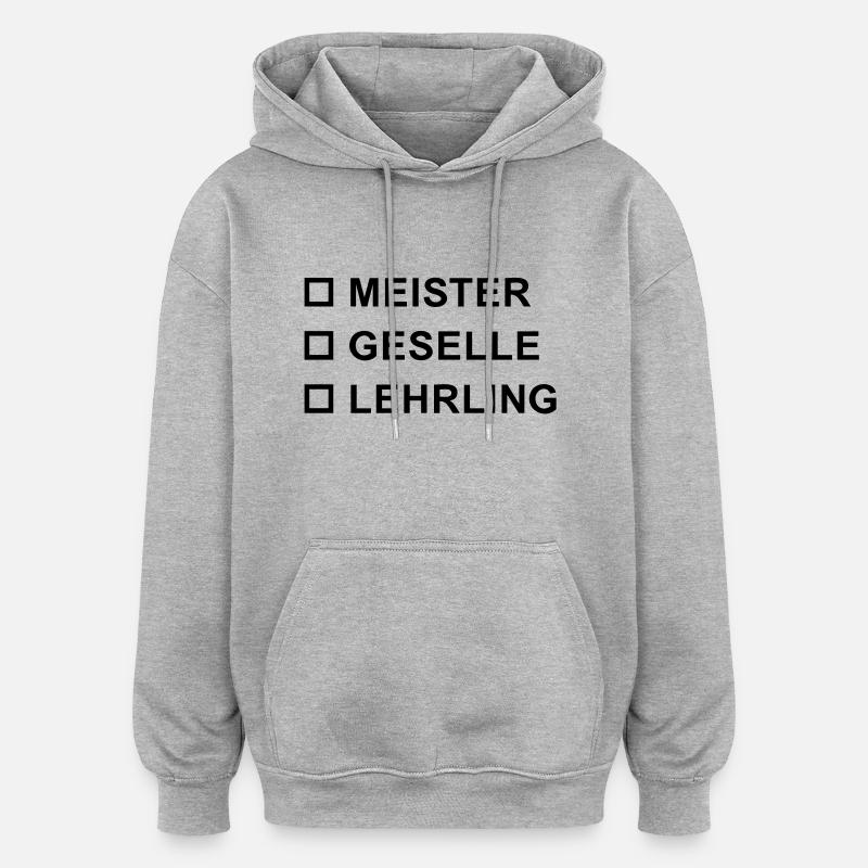 Master Journeyman Apprentice - Oversized Unisex Hoodie - heather grey