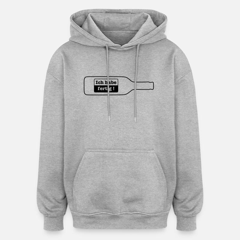 I have done - empty bottle - Oversized Unisex Hoodie - heather grey