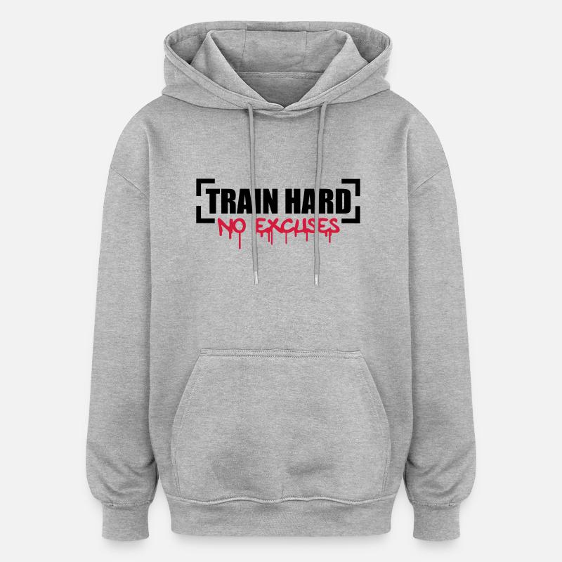 Train Hard No Excuses - Sweat à capuche oversize unisexe - gris chiné