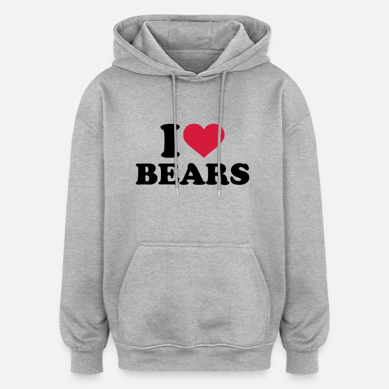 I love Bears - Sweat à capuche oversize unisexe - gris chiné