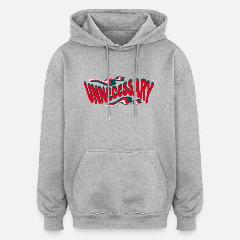Retro Unnecessary Statement Text - Oversized Unisex Hoodie - heather grey