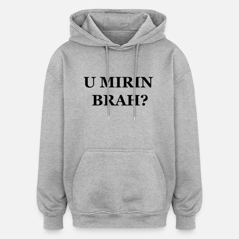 Zyzz U Mirin Brah - Sweat à capuche oversize unisexe - gris chiné