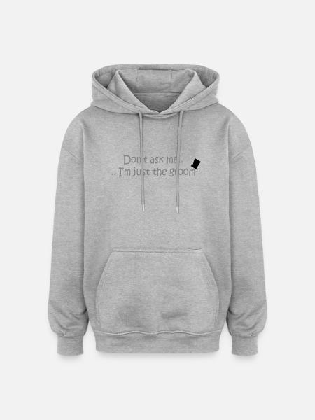 Don't ask me.. - Oversized Unisex Hoodie - heather grey