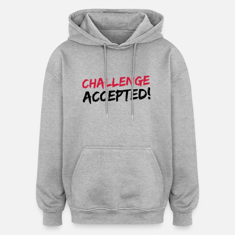 Challenge Accepted - Sweat à capuche oversize unisexe - gris chiné