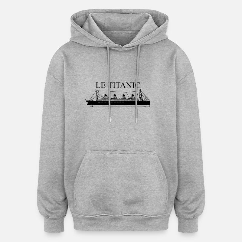bateau le Titanic - Sweat à capuche oversize unisexe - gris chiné