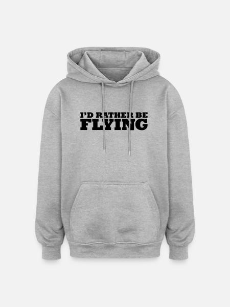 I'd rather be flying - Oversized Unisex Hoodie - heather grey