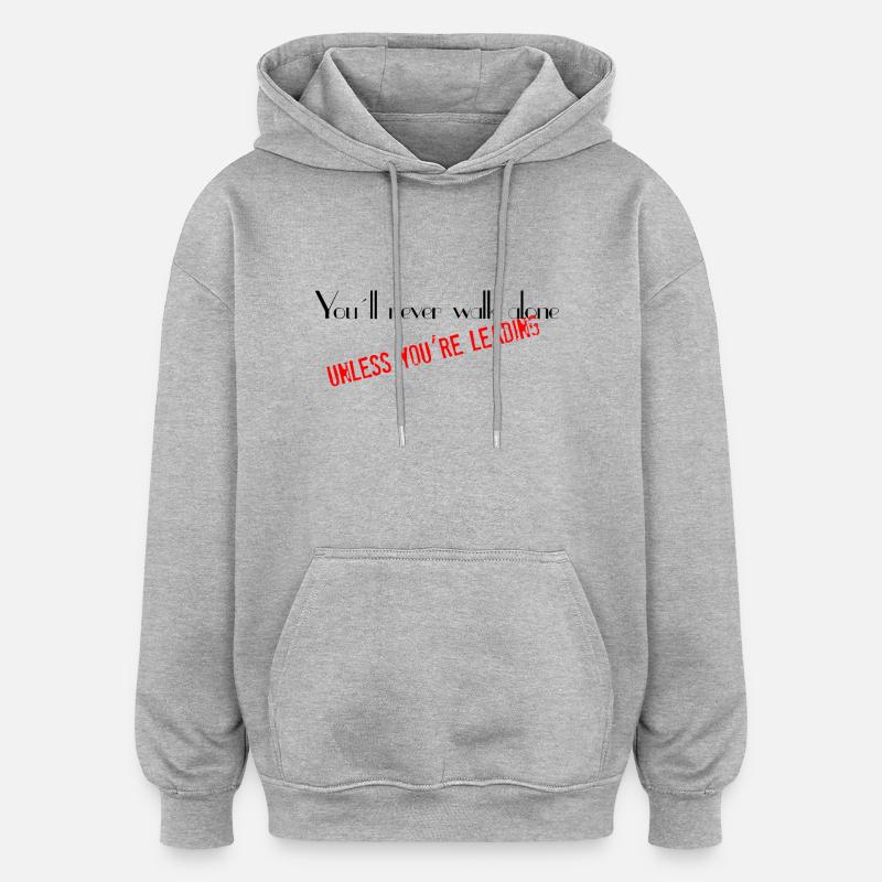 You never walk alone - Oversized Unisex Hoodie - Grau meliert