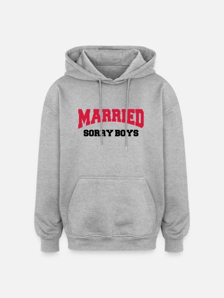 Married - Sorry boys! - Oversized Unisex Hoodie - Grau meliert
