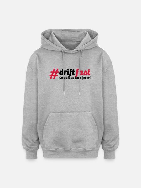 Drift Fast, geradeaus kann jeder - Oversized Unisex Hoodie - Grau meliert