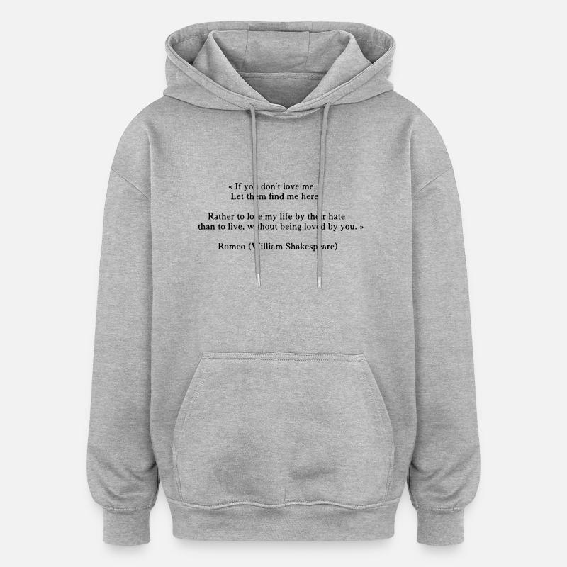 Roméo (citation) - Sweat à capuche oversize unisexe - gris chiné