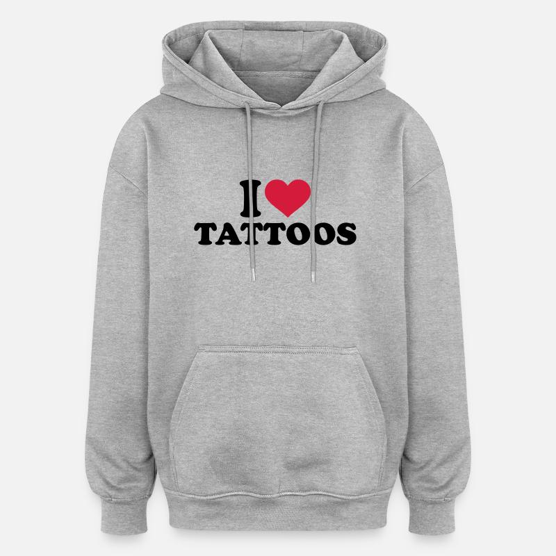 I love Tattoos - Sweat à capuche oversize unisexe - gris chiné