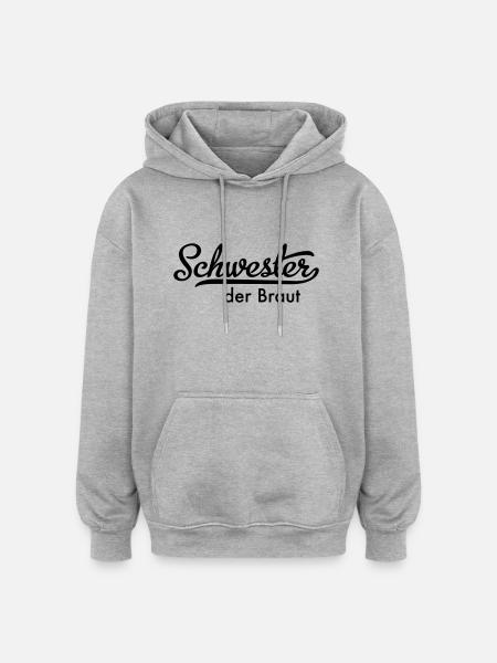 Schwester der Braut - Oversized Unisex Hoodie - Grau meliert