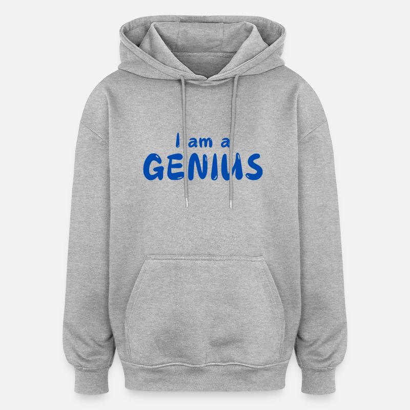 Je suis un GÉNIE - Sweat à capuche oversize unisexe - gris chiné