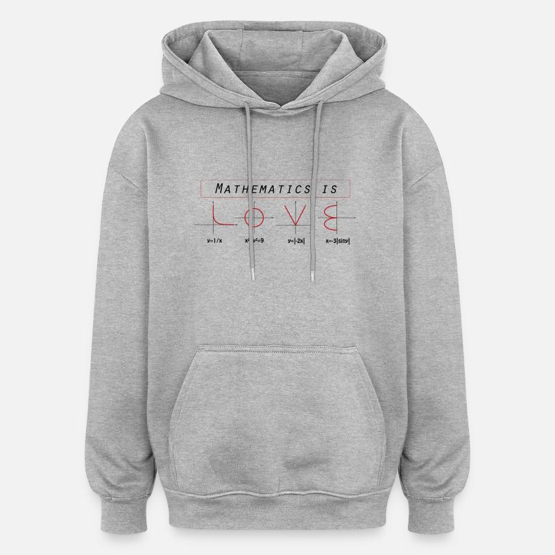 Mathematics Mathematics Love Algebra Geometry - Oversized Unisex Hoodie - heather grey
