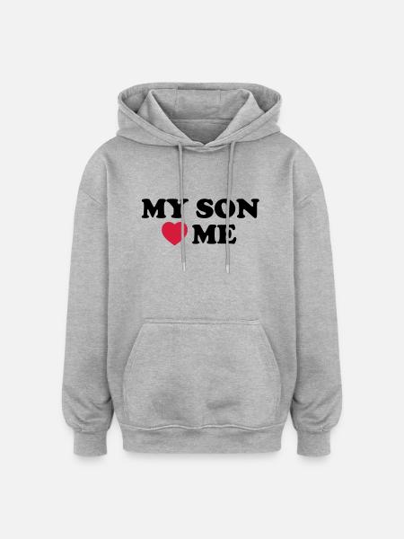 my son loves me - Oversized Unisex Hoodie - heather grey