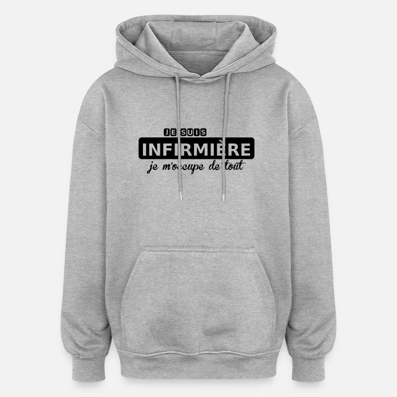 je suis infirmière - Sweat à capuche oversize unisexe - gris chiné