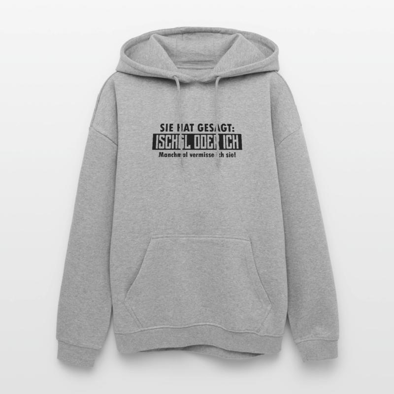 ischgl oder ich Oversized Unisex Hoodie