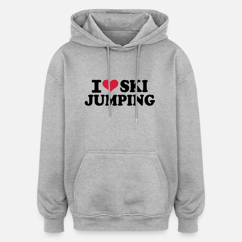 I love Ski Jumping - Oversized Unisex Hoodie - heather grey