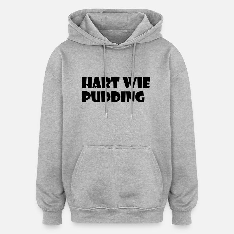 Hart wie Pudding - Oversized Unisex Hoodie - Grau meliert