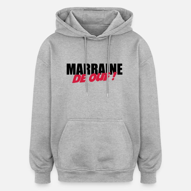 Marraine de ouf ! - Sweat à capuche oversize unisexe - gris chiné