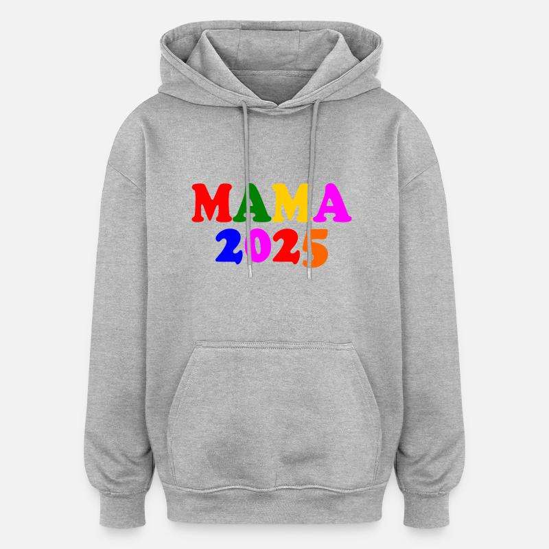 Maman 2025 - Sweat à capuche oversize unisexe - gris chiné