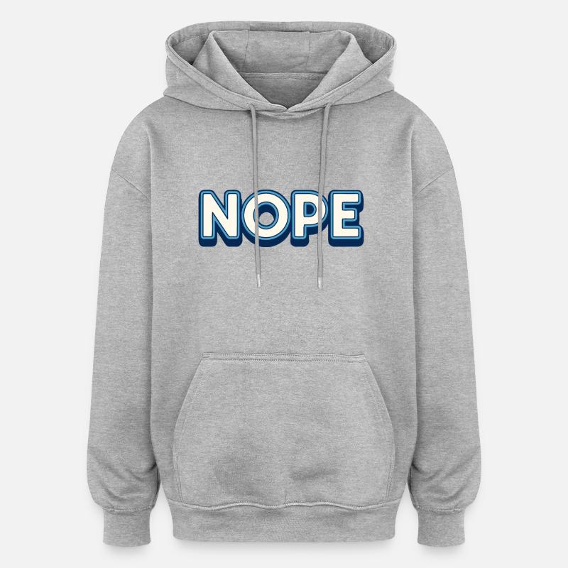 Nope. - Sweat à capuche oversize unisexe - gris chiné