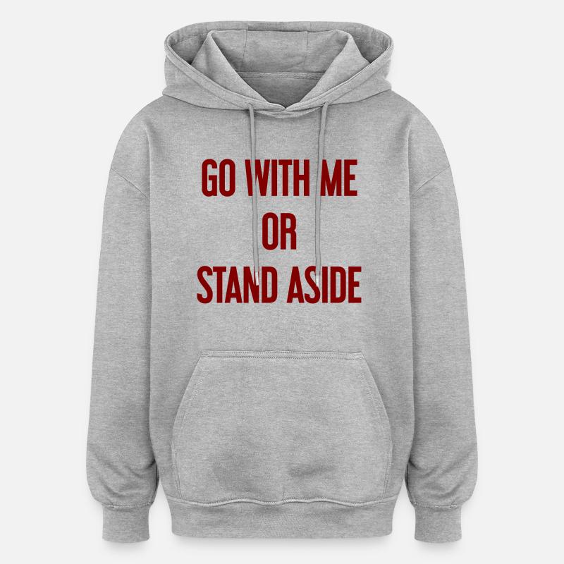Walk with or aside - Oversized Unisex Hoodie - heather grey