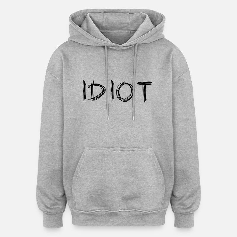 IDIOT - Sweat à capuche oversize unisexe - gris chiné
