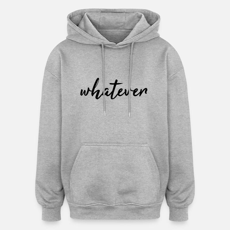 whatever - Oversized Unisex Hoodie - Grau meliert