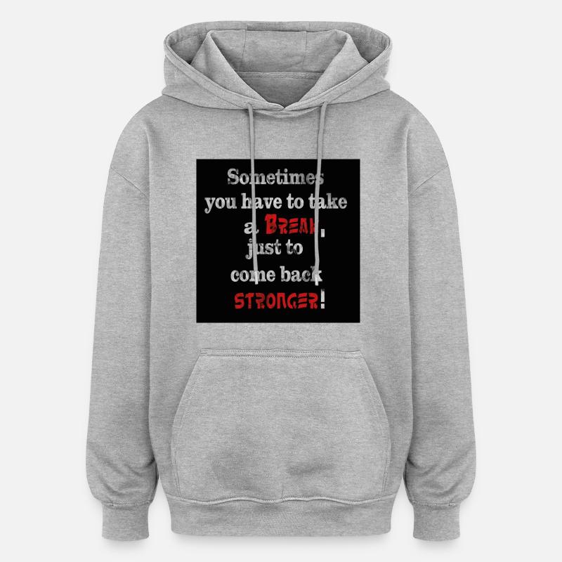 Faites une pause - Sweat à capuche oversize unisexe - gris chiné