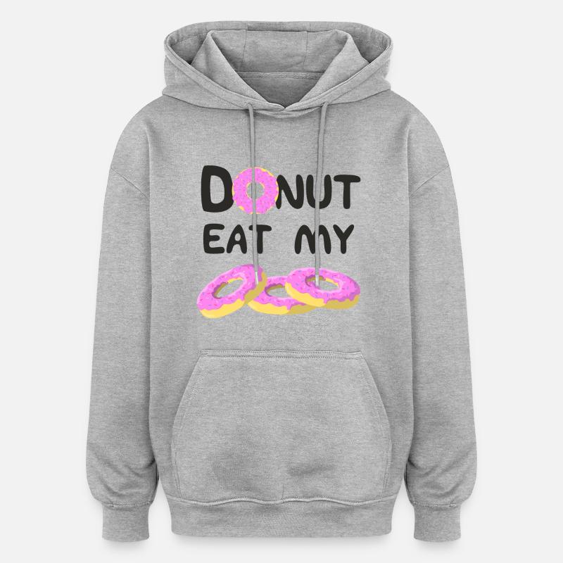 Ne mange pas mes beignets! - Sweat à capuche oversize unisexe - gris chiné