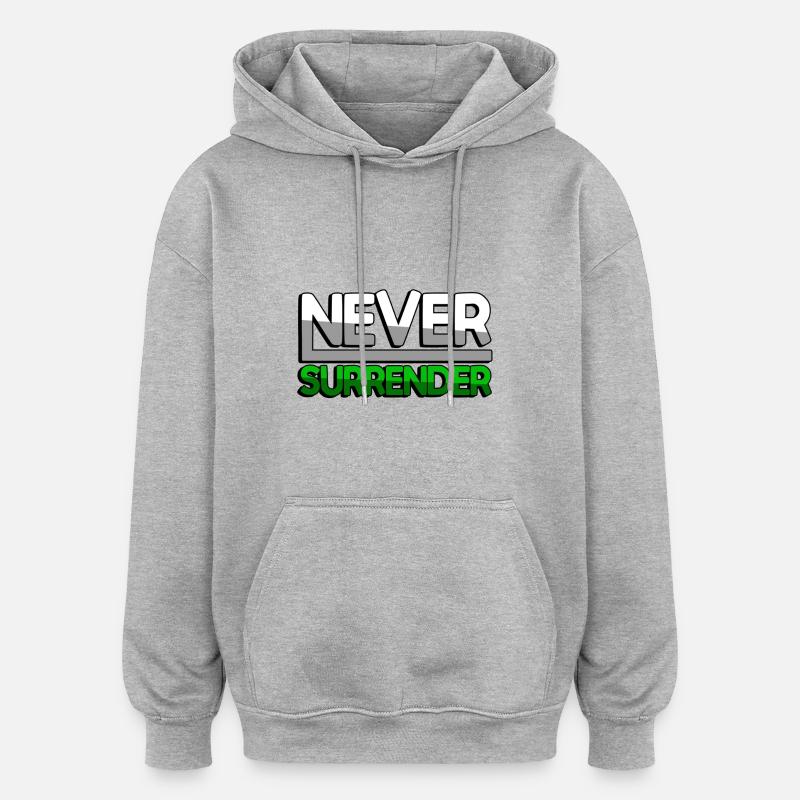 NEVER SURRENDER (Green) - Gaming - Oversized Unisex Hoodie - heather grey