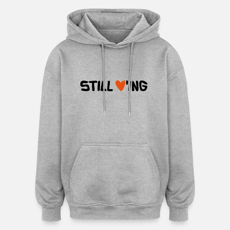 Still Loving - Oversized Unisex Hoodie - Grau meliert