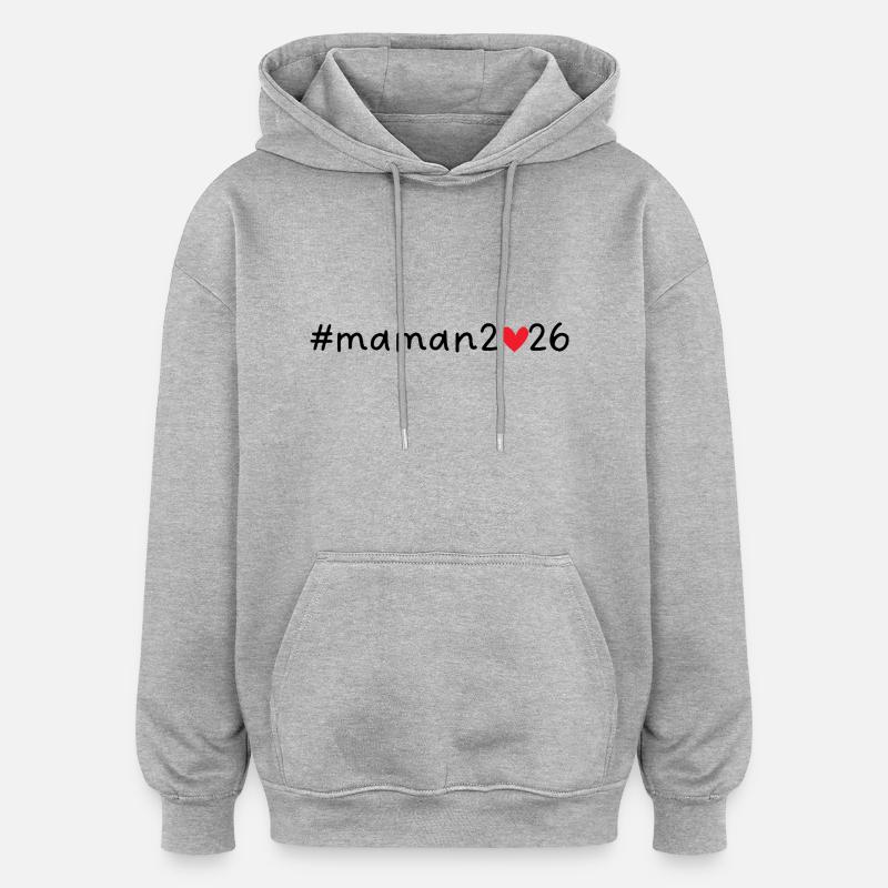 Maman 2026 - Sweat à capuche oversize unisexe - gris chiné