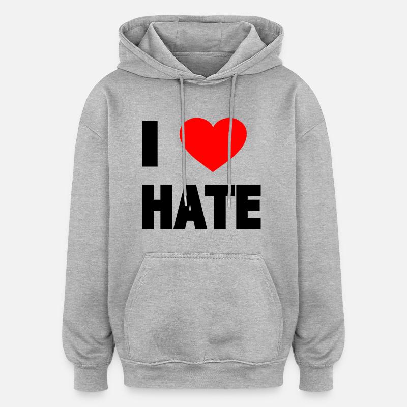 I love hate - Oversized Unisex Hoodie - heather grey