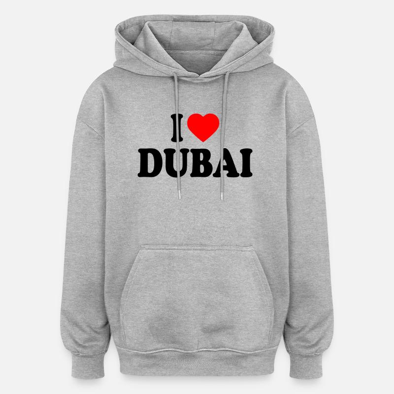 I love Dubai - Sweat à capuche oversize unisexe - gris chiné