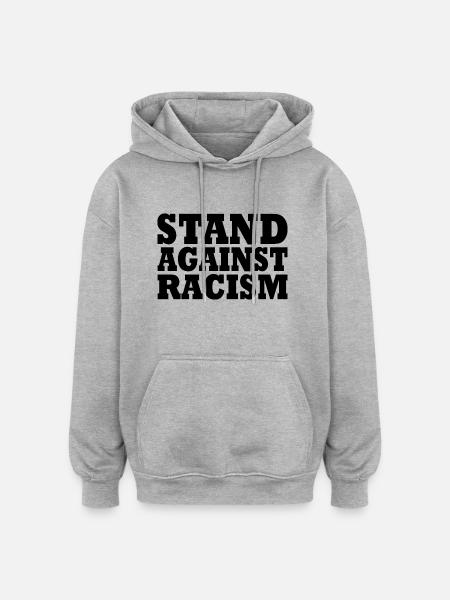 Stand against racism - Oversized Unisex Hoodie - heather grey