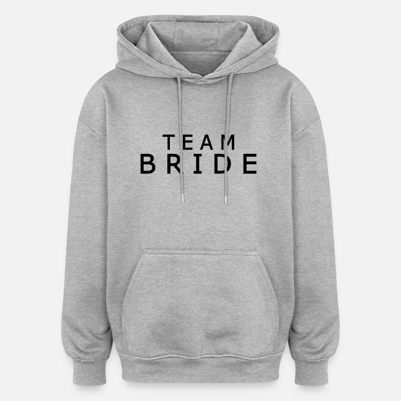 Team bride - Sweat à capuche oversize unisexe - gris chiné