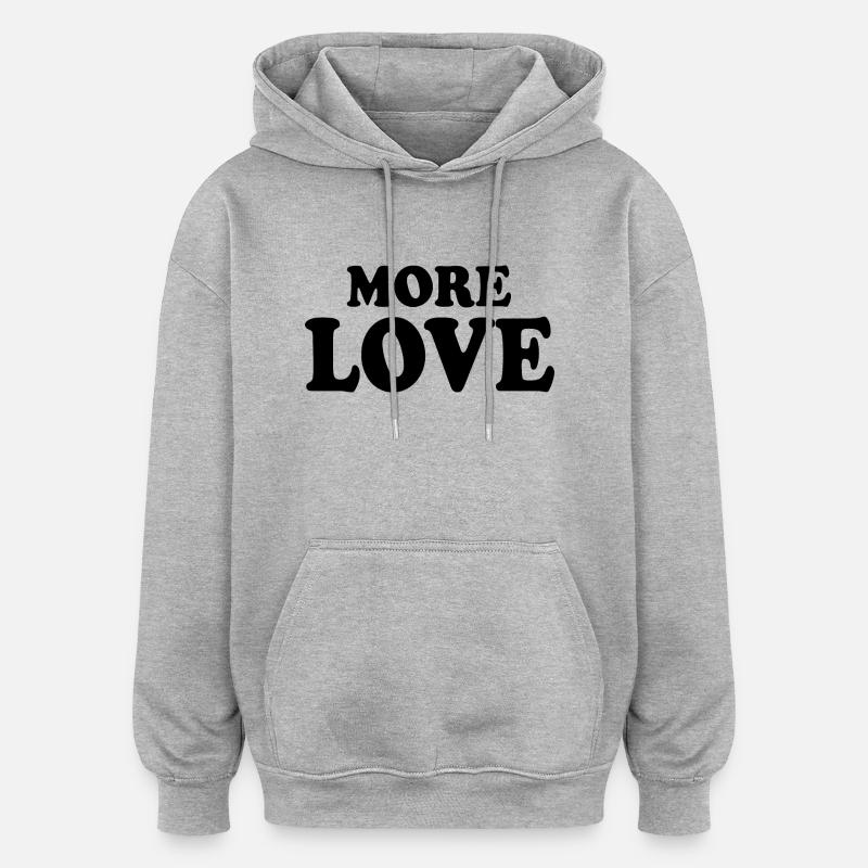 More love - Sweat à capuche oversize unisexe - gris chiné