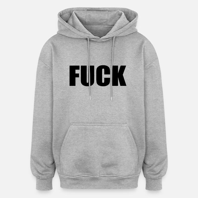 Fuck - Sweat à capuche oversize unisexe - gris chiné