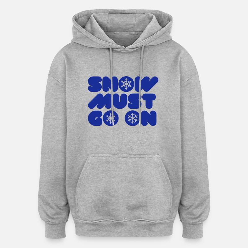 SNOW MUST GO ON - Sweat à capuche oversize unisexe - gris chiné