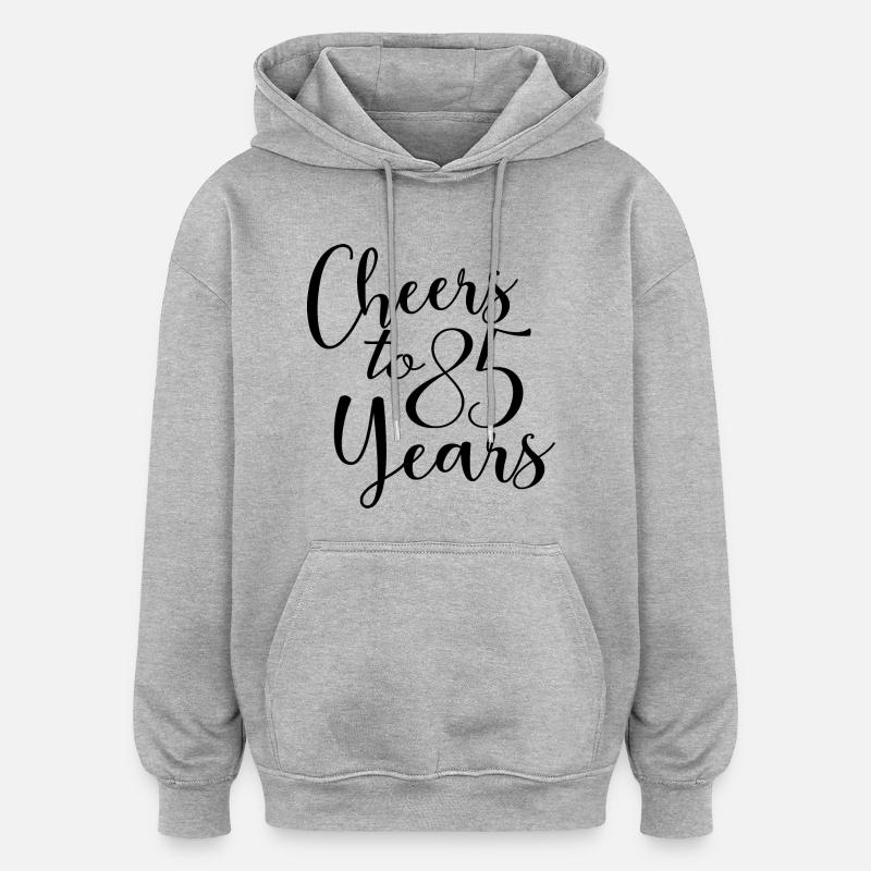 Vive 85 ans 85e anniversaire - Sweat à capuche oversize unisexe - gris chiné