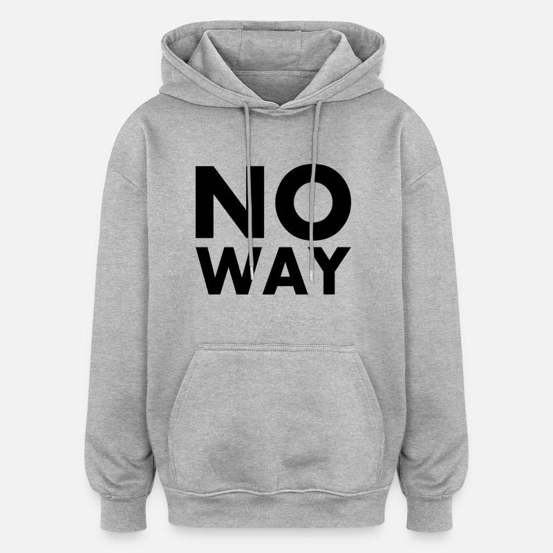 No way - Sweat à capuche oversize unisexe - gris chiné